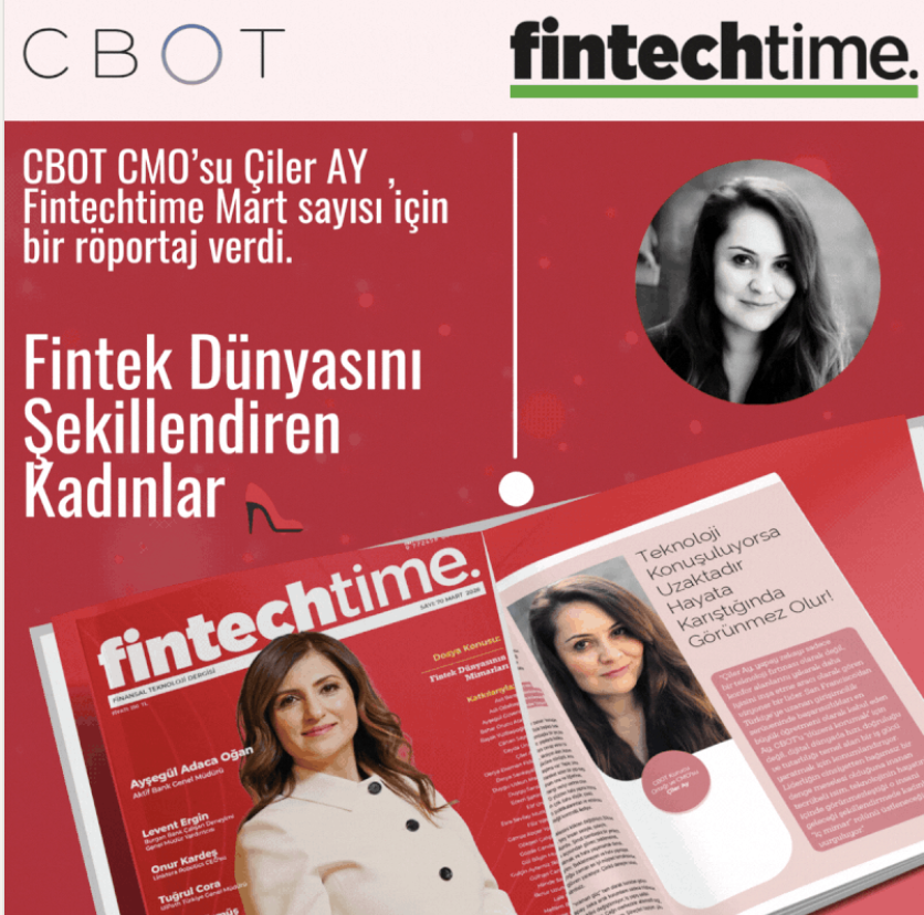 CBOT's CMO Çiler Ay Gives Special Interview to Fintechtime for Women's Day