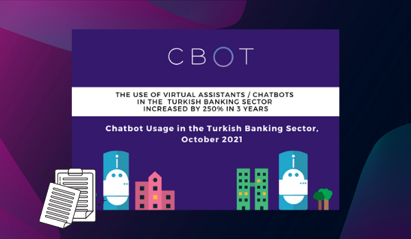 The use of banking virtual assistants in the Turkish banking sector increased by 250% in 3 years
