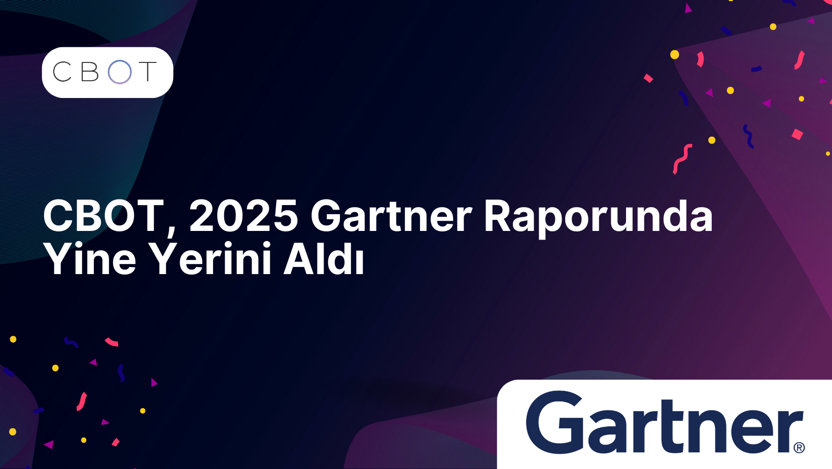 CBOT, 2025 Gartner Raporunda Yine Yerini Aldı