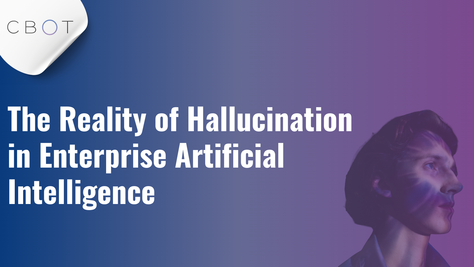 The Truth About Hallucination in Enterprise Artificial Intelligence