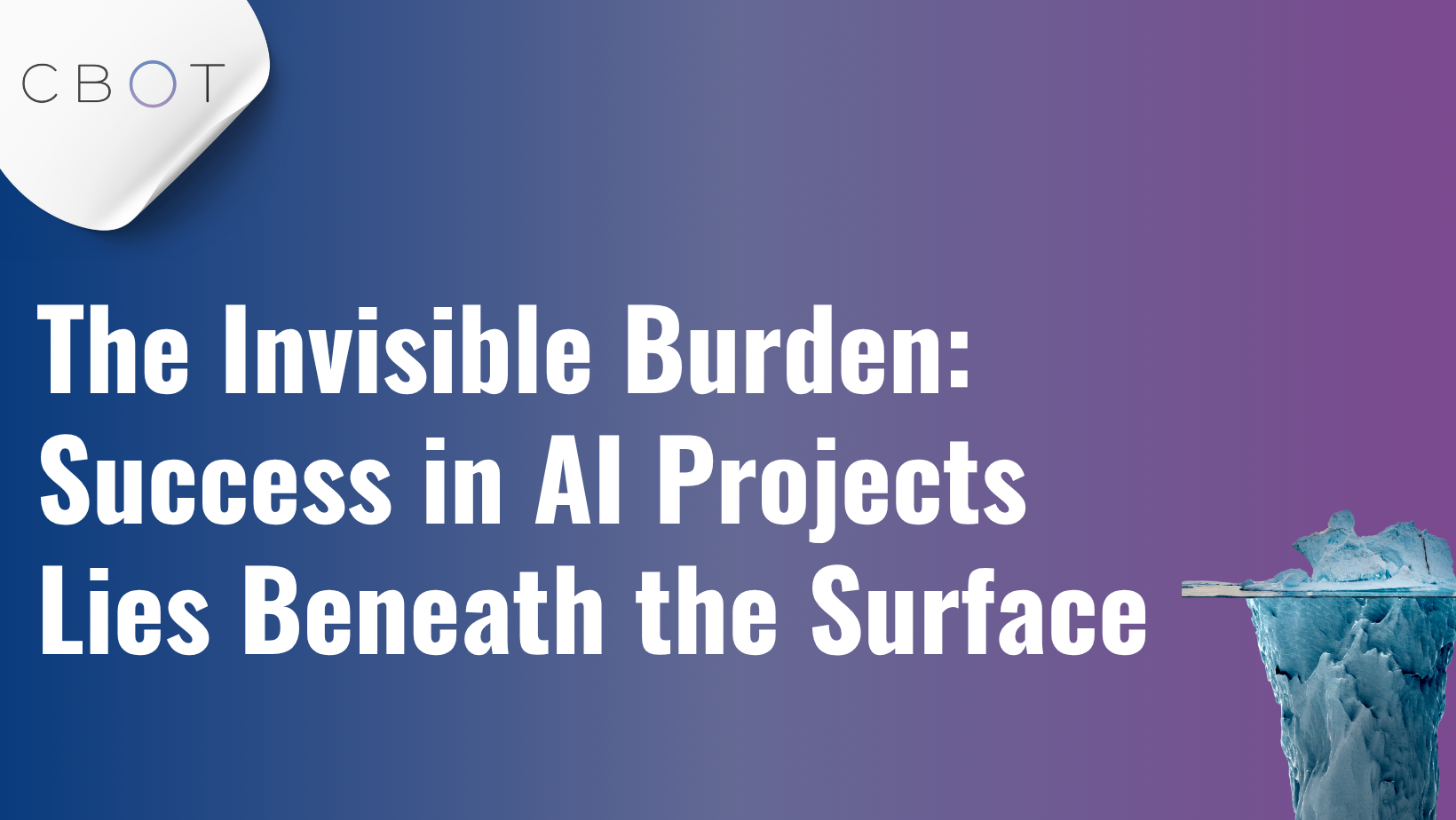 The Invisible Payload: The Bottom of the Iceberg of AI Project Success