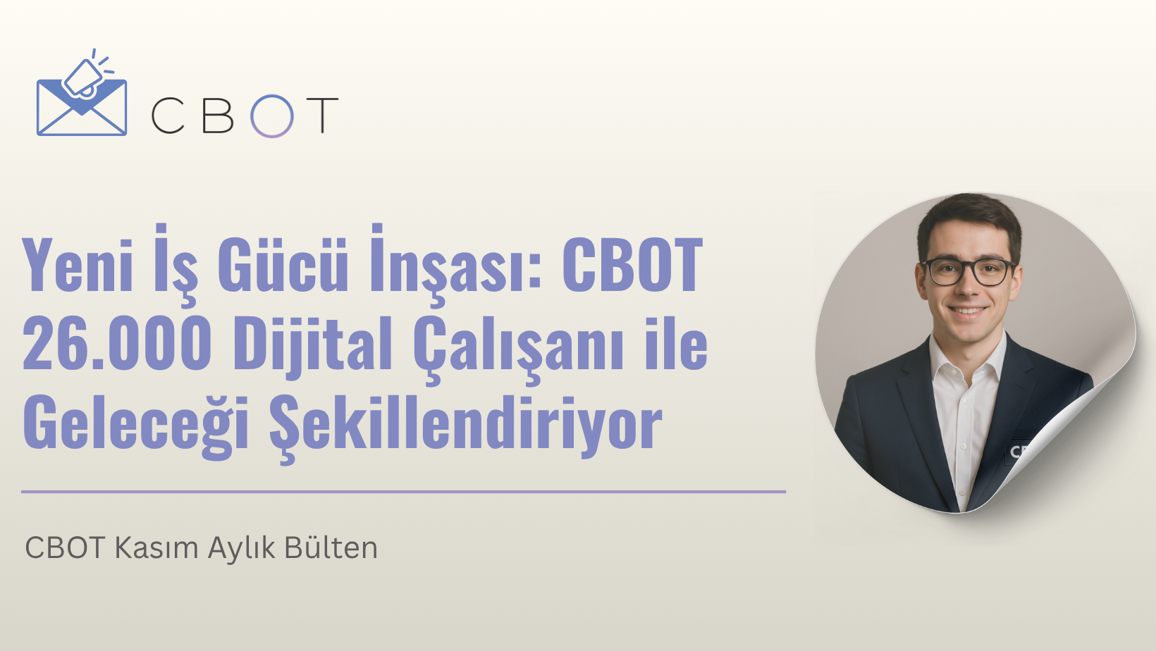 Yeni İş Gücü İnşası: CBOT 26.000 Dijital Çalışanı ile Geleceği Şekillendiriyor
